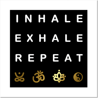 Inhale Exhale Repeat Posters and Art